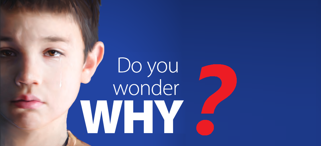 Young boy with a serious expression on a blue background with text 'Do you wonder WHY?'